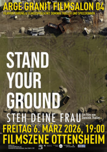 Arge GRanitfilmsalon 04 "Stand your Ground -Steh deine Frau" - 06.03.2026 19:00 at Filmszene Ottensheim, Bahnhofstraße 14, 4100 Ottensheim, Österreich