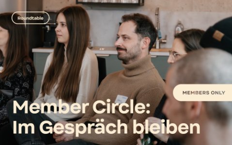 Member Circle: Im Gespräch bleiben - 21.04.2026 16:00 at Tabakfabrik, 4020 Linz, Österreich