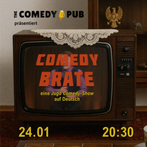 COMEDY BRATE – Die frechste Jugo Comedy-Show Österreichs - 24.01.2026 20:30 at The Comedy Pub, Kettenbrückengasse 7, 1050 Wien, Österreich
