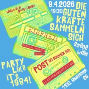 eisfrei! | post | wellblech untergrund - 09.04.2026 20:00 at Szene Wien, Hauffgasse 26, 1010 Wien, Österreich