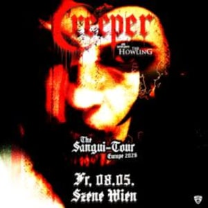 creeper - 08.05.2026 20:00 at Szene Wien, Hauffgasse 26, 1010 Wien, Österreich