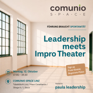 FÜHRUNG BRAUCHT SPONTANITÄT – Leadership meets Impro Theater - Mo., 12.10.2026, 19:30 at Tabakfabrik, Peter-Behrens-Platz 1-15, 4020 Linz, Österreich