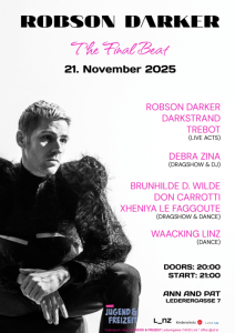 Konzert: Robson Darker, Darkstrand, Waacking Linz, Debra Zina, Trebot, Brunhilde D. Wilde - 21.11.2025 20:00 at Ann and Pat, Lederergasse 7, 4020 Linz, Österreich