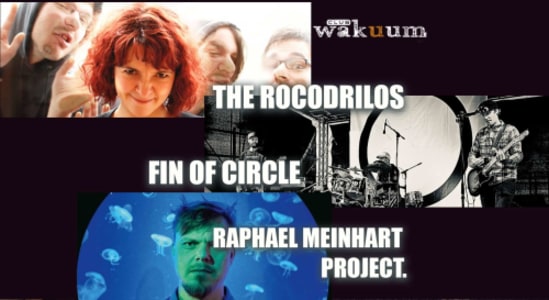 The Rocodrilos – Fin Of Circle – Raphael Meinhart Project - Fri, Mar 06, 2026, 19:00 at Club Wakuum, Griesgasse 25, 8020 Graz, Österreich