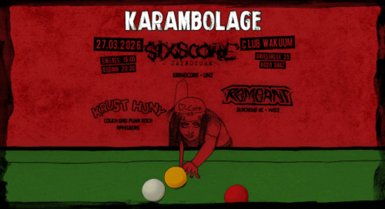 Karambolage: Sixscore – Krust Huny – Remeant - Fri, Mar 27, 2026, 19:00 at Club Wakuum, Griesgasse 25, 8020 Graz, Österreich
