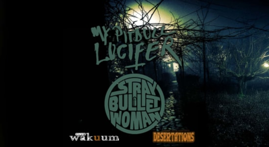 Desertations: My Pitbull Lucifer u. Stray Bullet Woman - Mon, Apr 06, 2026, 19:00 at Club Wakuum, Griesgasse 25, 8020 Graz, Österreich