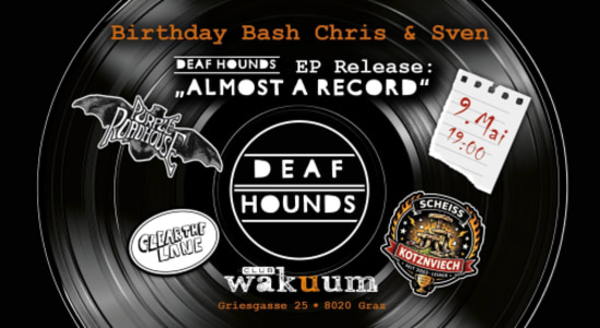 Deaf Hounds EP Release mit Gästen - Sat, May 09, 2026, 18:00 at Club Wakuum, Griesgasse 25, 8020 Graz, Österreich