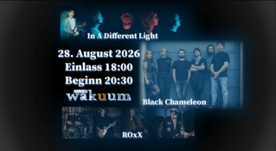 In A Different Light – Black Chameleon – ROxX - Fr., 28.08.2026, 18:00 at Club Wakuum, Griesgasse 25, 8020 Graz, Österreich
