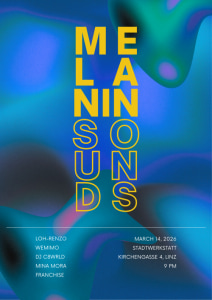 Melanin Sounds #2 // Franchise, Wemimo, LOH-renzo, Mina Mora and DJ C8WRLD - Sat, Mar 14, 2026, 21:00 at Stadtwerkstatt, Kirchengasse 4, 4020 Linz, Österreich