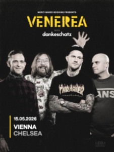 VENEREA / DANKESCHATZ - 15.05.2026 20:00 at Chelsea, U-Bahnbögen 29-30, 1080 Wien, Österreich