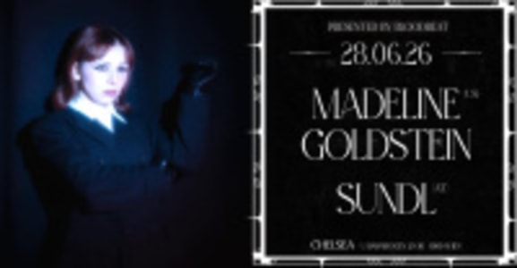 MADELINE GOLDSTEIN / SUNDL - Sun, Jun 28, 2026, 20:00 at Chelsea, U-Bahnbögen 29-30, 1080 Wien, Österreich
