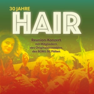 30 Jahre Hair - 22.05.2026 20:00 at Freiraum St. Pölten, Herzogenburger Str. 12, 3100 St. Pölten, Österreich