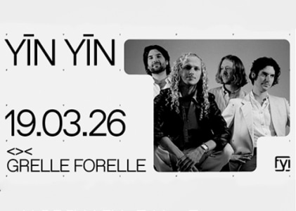 19/03 YIN YIN – Yatta – Tour 2026 - 19.03.2026 20:00 at Grelle Forelle, Spittelauer Lände 12, 1090 Wien, Österreich