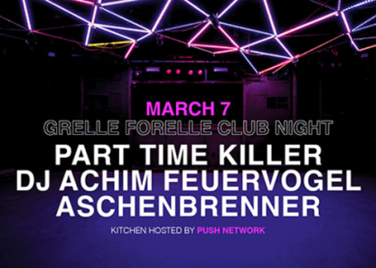 07/03 Part Time Killer ＆ DJ Achim Feuervogel | Grelle Forelle Club Night - Sat, Mar 07, 2026, 23:00 at Grelle Forelle, Spittelauer Lände 12, 1090 Wien, Österreich