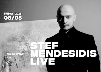 08/05 ZUCKERWATT w/ STEF MENDESIDIS live | <>< - Fr., 08.05.2026, 23:00 at Grelle Forelle, Spittelauer Lände 12, 1090 Wien, Österreich