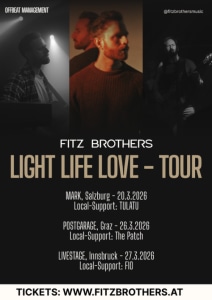 FITZ BROTHERS „LIGHT OF LOVE" - ALBUM RELEASE SHOW - Fr., 27.03.2026, 19:00 at LiveStage Tirol, Andechsstrasse 67a, 6020 Innsbruck, Österreich
