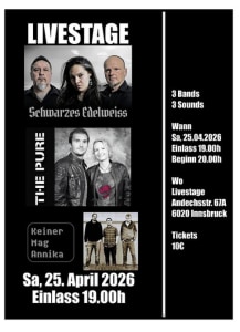 SCHWARZES EDELWEISS - THE PURE - KEINERMAGANNIKA - Sa., 25.04.2026, 19:00 at LiveStage Tirol, Andechsstrasse 67a, 6020 Innsbruck, Österreich