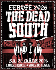The Dead South - Europe Tour 2026 - 21.03.2026 20:00 at Music Hall, Grabenweg 74, 6020 Innsbruck, Österreich