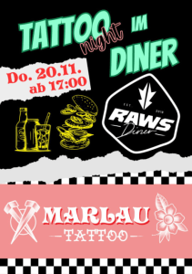 TATTOO NIGHT by MARLAU TATTOO - 20.11.2025 17:00 at RAWS Diner, Badgasse 34, 4800 Attnang Puchheim, Österreich