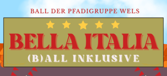 Pfadiball | Bella Italia - (B)All Inclusive - 31.01.2026 20:00 at Alter Schlachthof, Dragonerstraße 22, 4600 Wels, Österreich