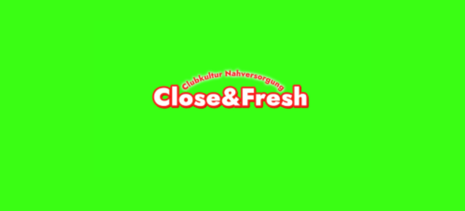 Close ＆ Fresh - Clubkultur Nahversorgung - Thu, Apr 30, 2026, 21:00 at Alter Schlachthof, Dragonerstraße 22, 4600 Wels, Österreich