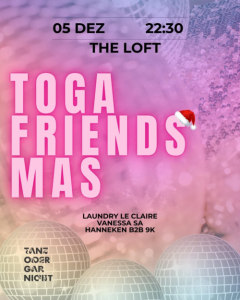 TOGA FRIENDS-MAS &lt;3 - 05.12.2025 22:30 at The Loft, Lerchenfelder Gürtel 37, 1160 Wien, Österreich