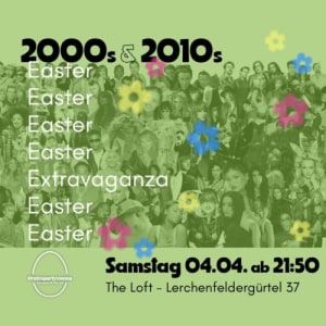 2000S ＆ 2010S CLUB - Sa., 04.04.2026, 21:50 at The Loft, Lerchenfelder Gürtel 37, 1160 Wien, Österreich
