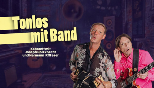 HERMANN RIFFESER & JOSEPH HOLZKNECHT: TONLOS MIT BAND // KABARETT - 08.03.2026 19:00 at Treibhaus, Angerzellgasse 8 Am Volksgarten, 6020 Innsbruck, Österreich