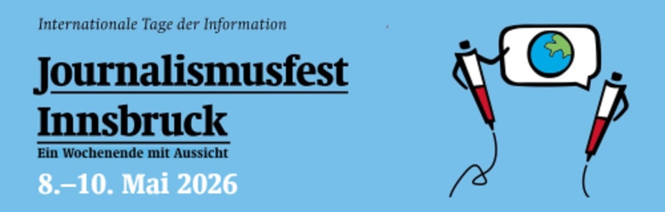 JOURNALISMUSFEST INNSBRUCK – INTERNATIONALE TAGE DER INFORMATION - Sat, May 09, 2026, 10:00 at Treibhaus, Angerzellgasse 8 Am Volksgarten, 6020 Innsbruck, Österreich