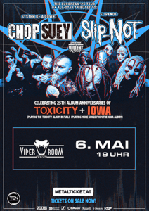 Live: CHOP SUEY, SLIP-NOT, THE VIOLENT INZIDENT - 06.05.2026 22:00 at Viper Room Vienna, Landstrasser Hauptstr. 38, 1030 Wien, Österreich