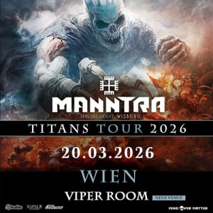 Live: MANNTRA, WISBORG - Fr., 20.03.2026, 22:00 at Viper Room Vienna, Landstrasser Hauptstr. 38, 1030 Wien, Österreich
