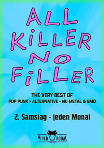 ALL KILLER NO FILLER - Sa., 14.11.2026, 22:00 at Viper Room Vienna, Landstrasser Hauptstr. 38, 1030 Wien, Österreich