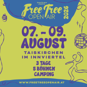 Free Tree Open Air 2026 - Fri, Aug 07, 2026, 12:00 at Traiskirchen im Innkreis Riederstraße 25, 4753 Traiskirchen im Innkreis, Österreich