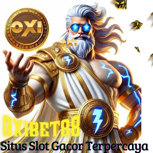 OXIBET88 : Link Resmi Slot Zeus & Situs Luxury Slot Anti Boncos Cair Tiap Hari