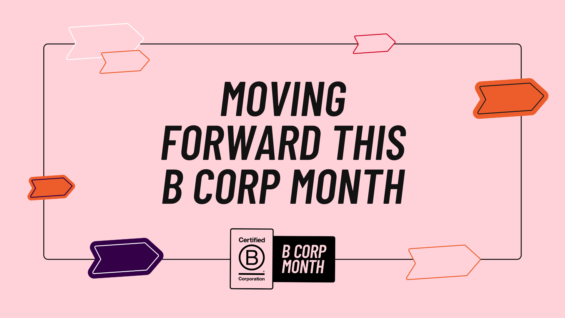 B Corp Month 2024: At Uncommon, We’re Always Moving Forward - Uncommon