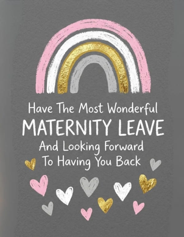 Card with a rainbow and hearts design for maternity leave wishes.