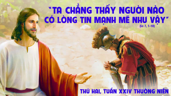 Lời Chúa Mỗi Ngày : Thứ Hai Tuần XXIV Thường Niên