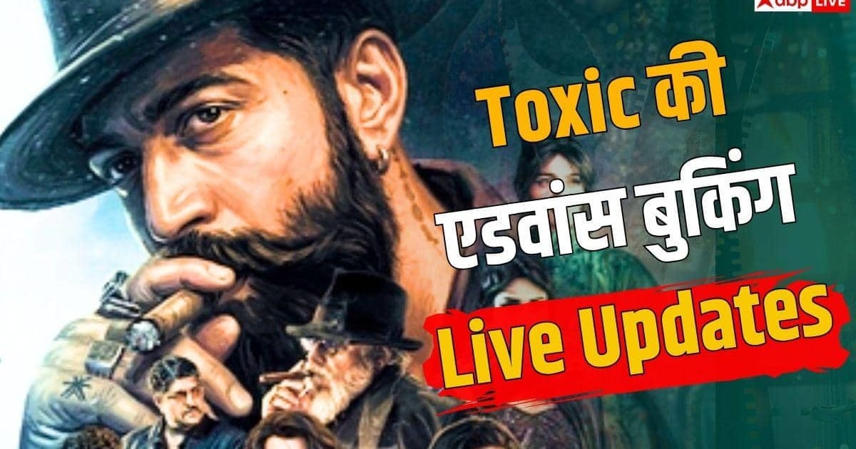 Toxic Advance Booking Live Updates: 'धुरंधर 2' को मात देगी 'टॉक्सिक'? कमाई 37 करोड़ के पार