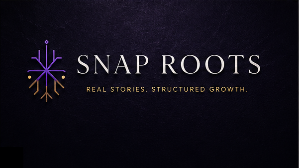 SNAP ROOTS — Real stories. Structured growth.