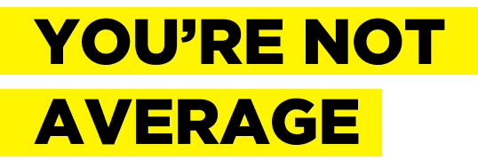 You're Not Average