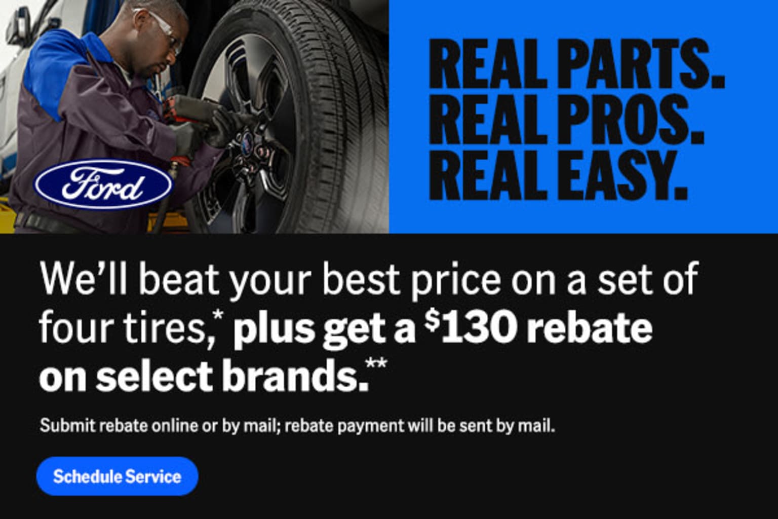 A mechanic working on a tire in the foreground, with a message "REAL PARTS. REAL PROS. REAL EASY." in the background along with a tire promotion.
