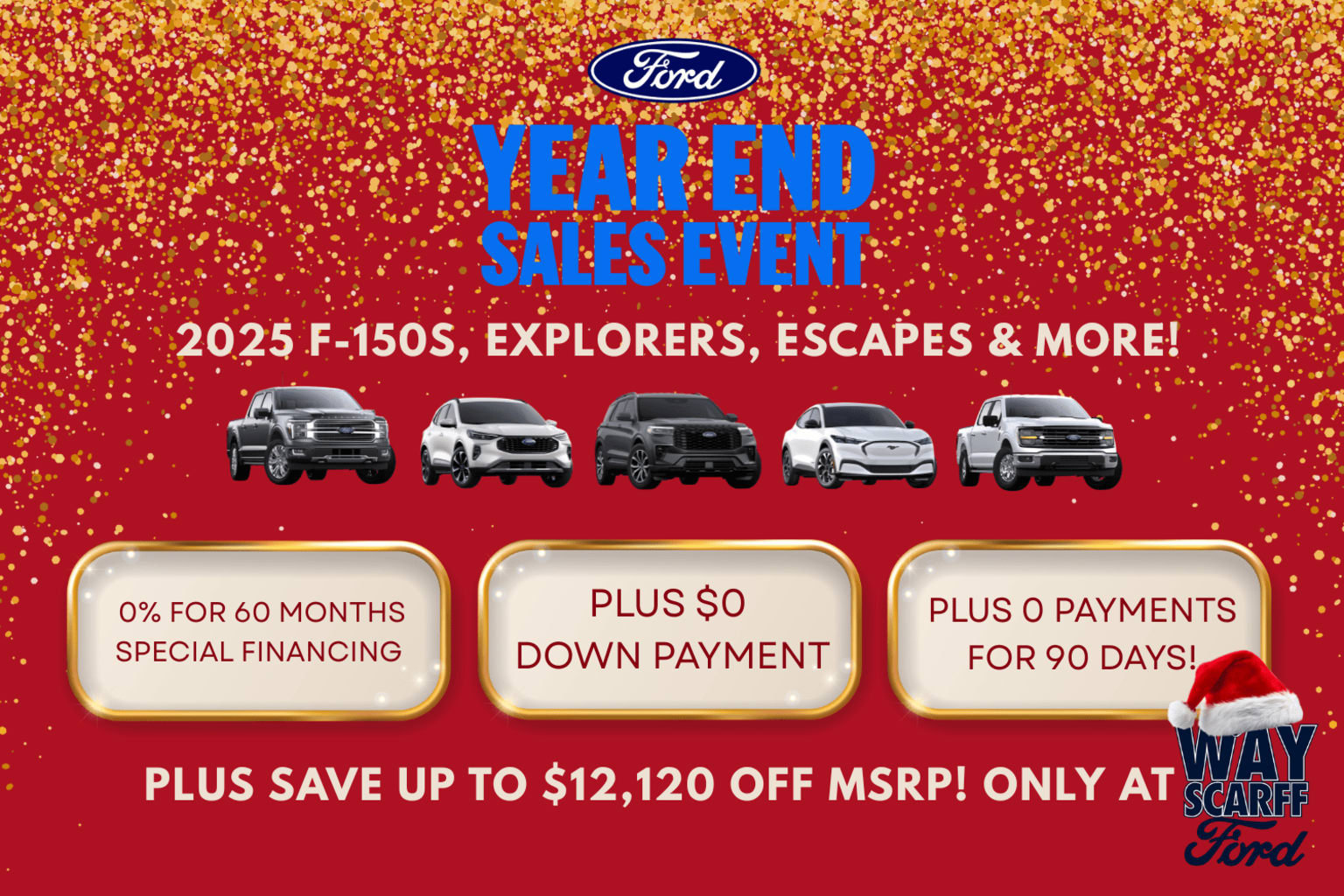 The image features a Ford logo and text advertising various Ford vehicles, including the 2025 F-150S, Explorers, and Escapes, against a vibrant red and yellow background with a festive, celebratory appearance.