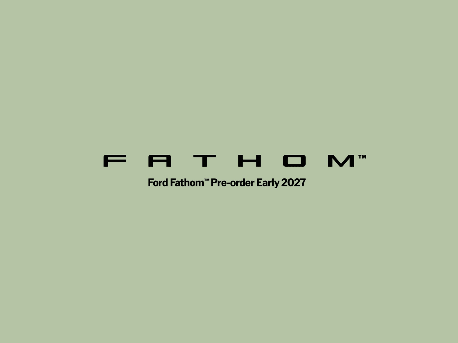 Light green background with text "FATHOM" in large black letters and smaller text "Pre-order Early 2027" for Ford Fathom™.