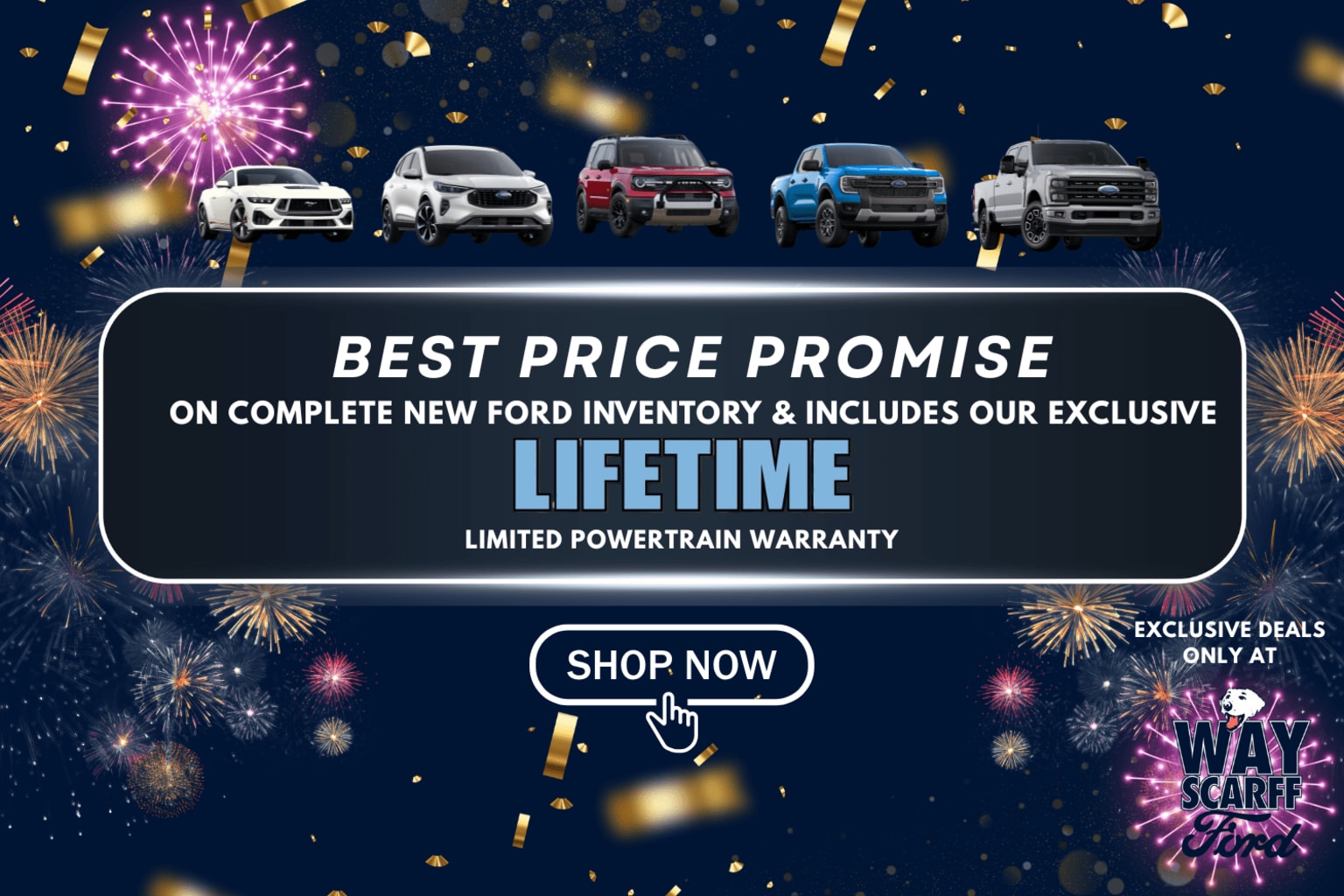 The image showcases a lineup of various Ford vehicles against a backdrop of fireworks and a "Best Price Promise" advertisement, highlighting the dealership's exclusive lifetime limited powertrain warranty and inviting customers to "Shop Now" for their complete new Ford inventory.
