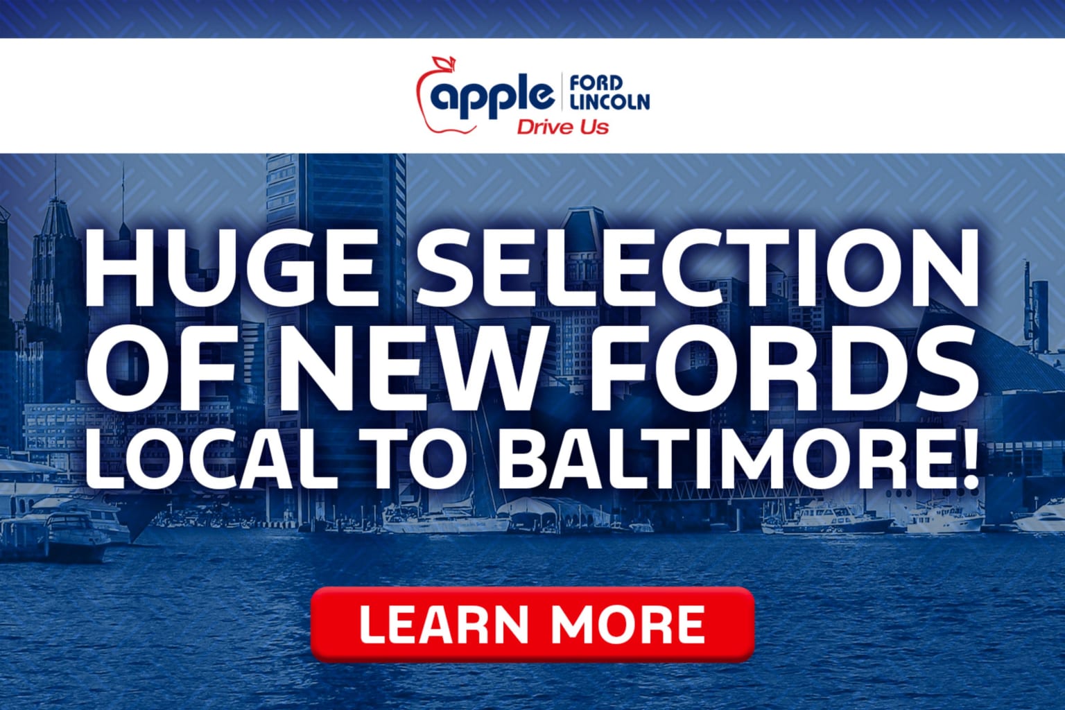 A red "Learn More" button is in the foreground, with bold white text advertising a huge selection of new vehicles local to Baltimore, set against a blurred background of a city skyline and water.