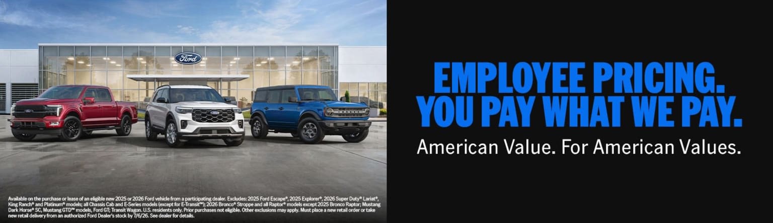 Three vehicles are parked in front of a dealership with the slogan "EMPLOYEE PRICING. YOU PAY WHAT WE PAY. American Value. For American Values." on a black background.