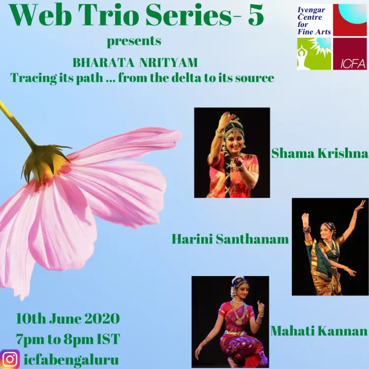 Web Trio Series, 10th June 2020 - Bharata Nrityam - Tracing its path from the delta to its source