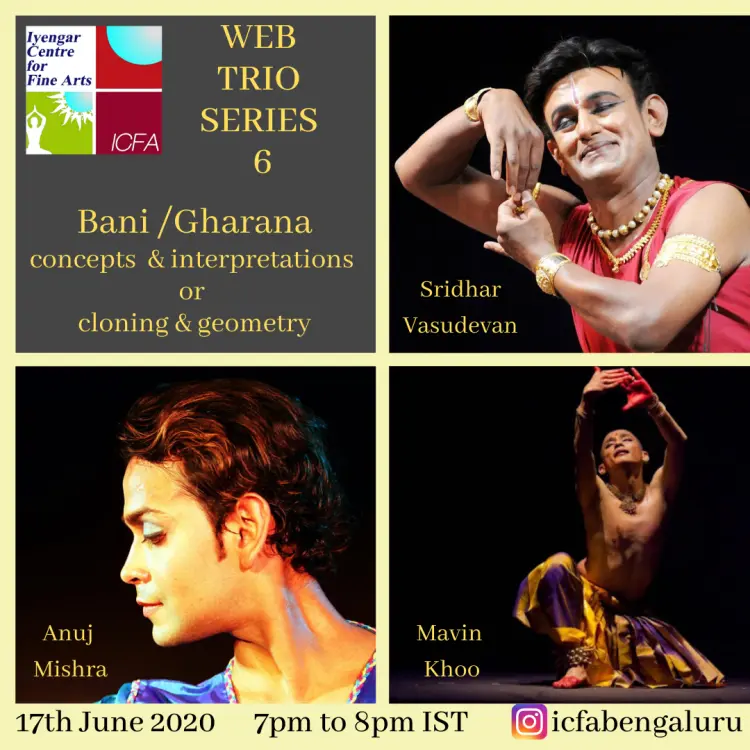 Web Trio Series, 17th June 2020 - Bani/Gharana Concepts & Interpretations or Cloning & Geometry