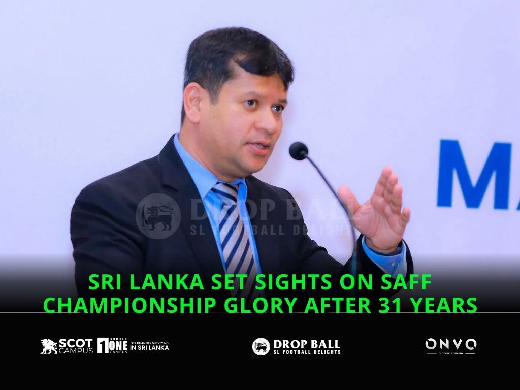 Sri Lanka Set Sights on SAFF Championship Glory After 31 Years