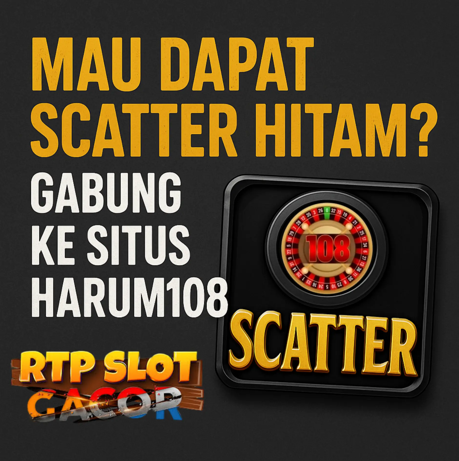 Slot Scatter Hitam Harum108
